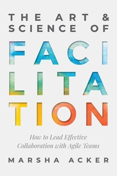 The Art and Science of Facilitation book cover